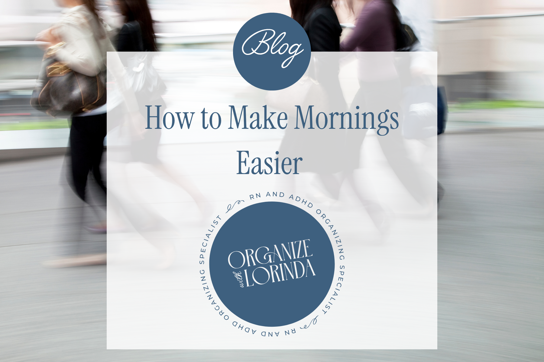 How to Make Mornings Easier for Your ADHD Brain